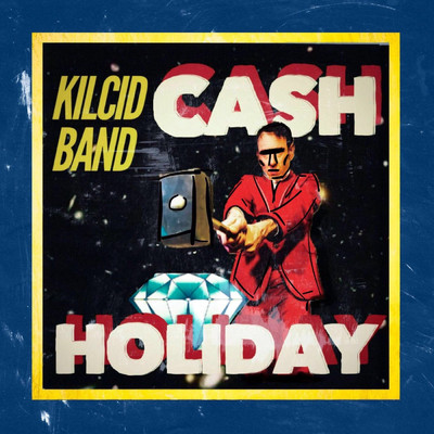 アルバム/Cash Holiday/Kilcid Band