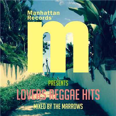 Manhattan Records Presents LOVERS REGGAE HITS (mixed by THE MARROWS)/Various Artists