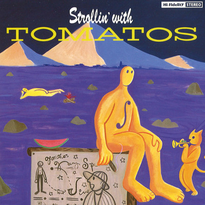 STROLLIN' WITH TOMATOS/TOMATOS
