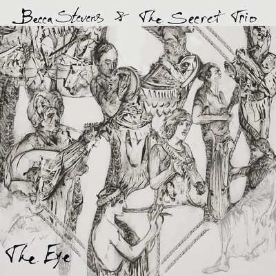 シングル/The Eye/Becca Stevens & The Secret Trio