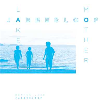 アルバム/MotherLake/JABBERLOOP