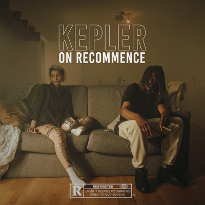 On Recommence (Explicit)/Kepler