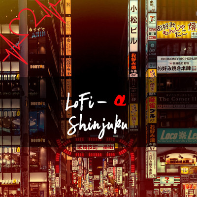 Shinjuku/LoFi-α