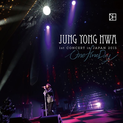 I'm glad I fell in love with you (Live-2015 Solo Live -One Fine Day-@Tokyo International Forum Hall A, Tokyo)/JUNG YONG HWA