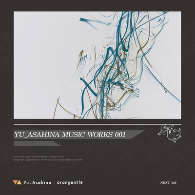 YU_ASAHINA MUSIC WORKS 001/Yu_Asahina & orangentle