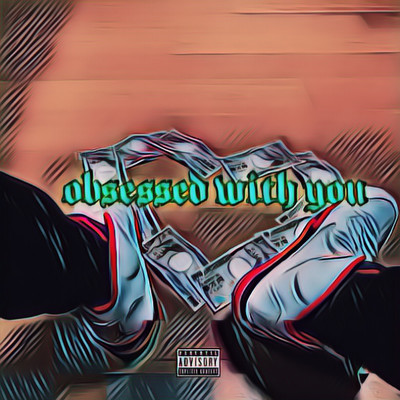 obsessed with you/Orland Jay a.k.a YOUNG O.G