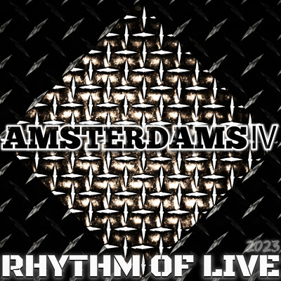 AMSTERDAMS IV/RHYTHM OF LIVE