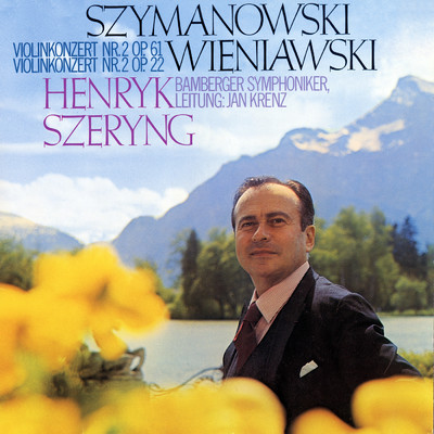 Wieniawski: Violin Concerto No. 2 ／ Szymanowski: Violin Concerto No. 2/ヘンリク・シェリング／バンベルク交響楽団／ヤン・クレンツ
