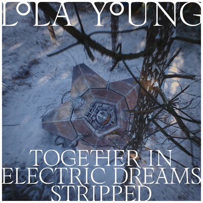 Together In Electric Dreams (From The John Lewis Christmas Advert 2021)/Lola Young