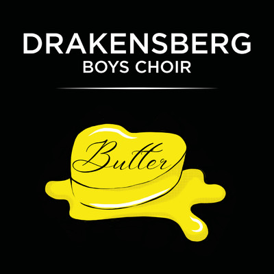 シングル/Butter/Drakensberg Boys Choir