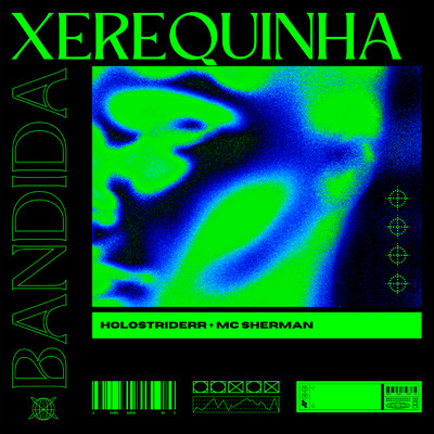 Xerequinha Bandida (Explicit)/Holostriderr／MC Sherman／PS7PHK