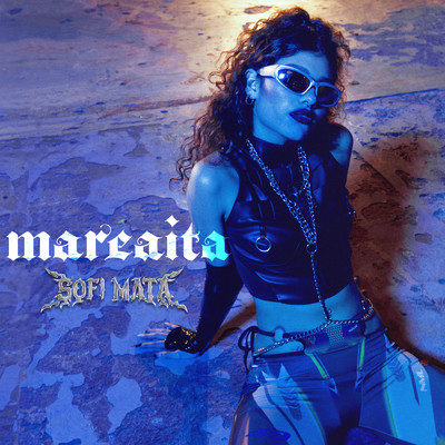 Mareaita (Explicit)/Sofi Mata