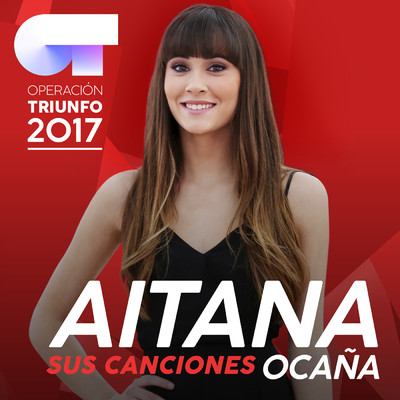 アルバム/Sus Canciones (Operacion Triunfo 2017)/Aitana Ocana