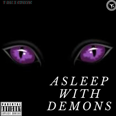 Asleep with Demons (feat. Cweetic)/Y RAZ