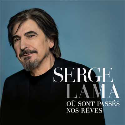 アルバム/Ou sont passes nos reves (Version Deluxe)/Serge Lama