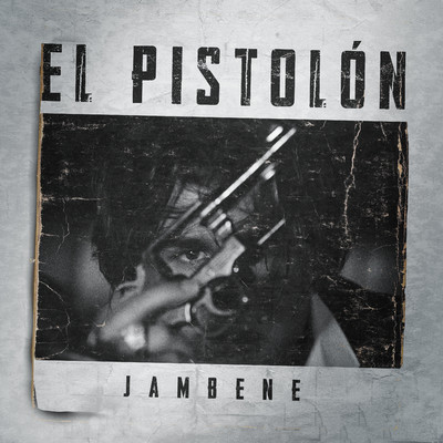 シングル/El Pistolon/Jambene