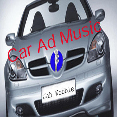 Car Ad Music 8/Jah Wobble