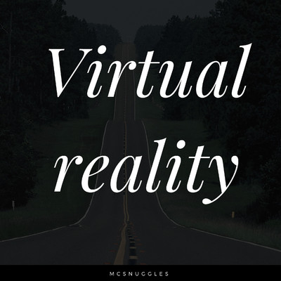 Virtual reality/Mcsnuggles