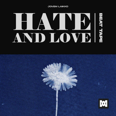 アルバム/Beat Tape Hate and Love/Jovem Laikko