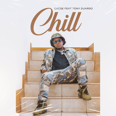 Chill (feat. Tony Duardo)/Chege