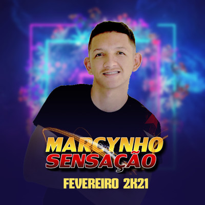 Fevereiro 2K21 (Ao Vivo)/Marcynho Sensacao