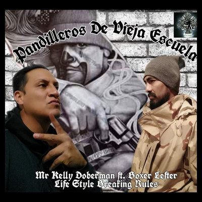 Pandilleros De Vieja Escuela (feat. Boxer Lefter)/Mr. Kelly Doberman