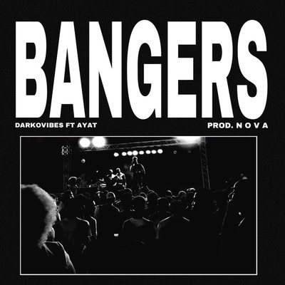 シングル/Bangers (feat. Ayat)/DarkoVibes