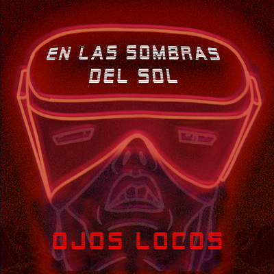 シングル/En las Sombras del Sol/Ojos Locos