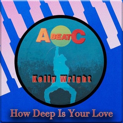 HOW DEEP IS YOUR LOVE (Radio Mix)/KELLY WRIGHT