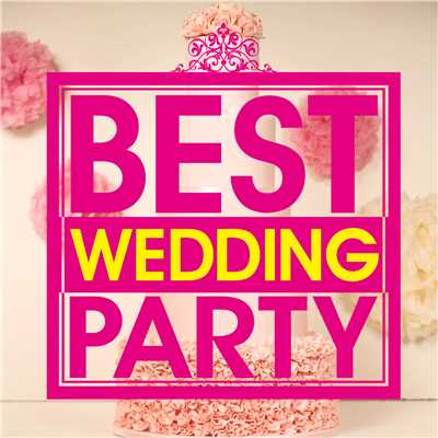 BEST WEDDING PARTY/be happy sounds