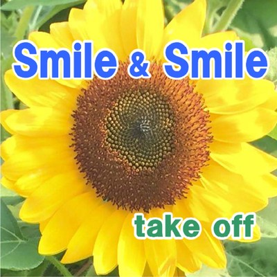 Smile&Smile/Fujio & take off