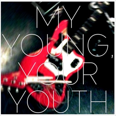 My young, Your youth/THANK YOU MY BLOOD