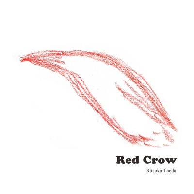 シングル/Red Crow/とえだりつこ