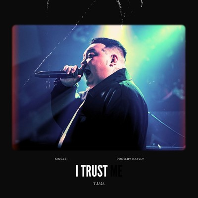 シングル/I TRUST/T.U.G.