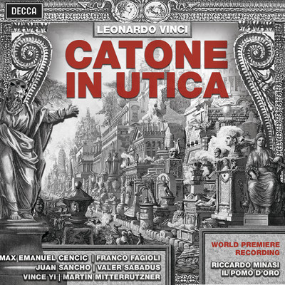 Vinci: Catone in Utica ／ Act 1 - ”Perche si mesto o padre？ ”/Juan Sancho／Valer Sabadus／マックス・エマヌエル・ツェンチッチ／イル・ポモ・ドーロ／リッカルド・ミナージ