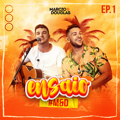 アルバム/Ensaio (Ao Vivo ／ EP.1)/Marcio e Douglas