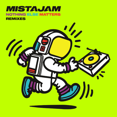 Nothing Else Matters (Remixes)/MistaJam