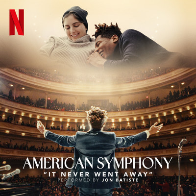 シングル/It Never Went Away (From the Netflix Documentary “American Symphony”)/ジョン・バティステ