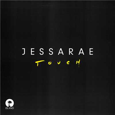 Touch (Rework)/Jessarae