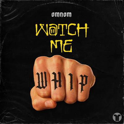 シングル/Watch Me Whip/OMNOM