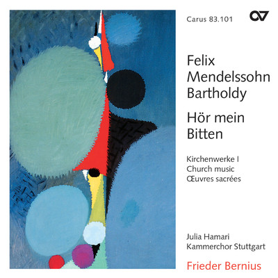 シングル/Mendelssohn: Hor mein Bitten, WoO 15/ユリア・ハマリ／Ensemble '76 Stuttgart／シュトットガルト室内合唱団／フリーダー・ベルニウス