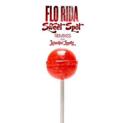 シングル/Sweet Spot (feat. Jennifer Lopez) [Sem Thomasson Instrumental Remix]/Flo Rida