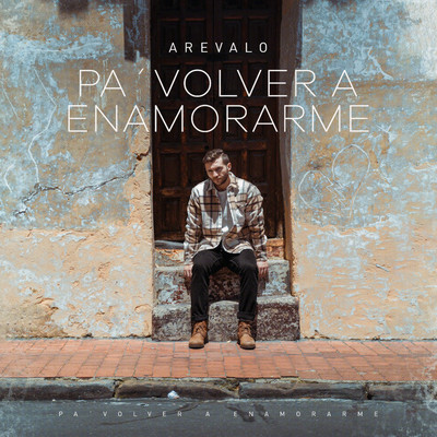 シングル/Pa' Volver A Enamorarme/Arevalo
