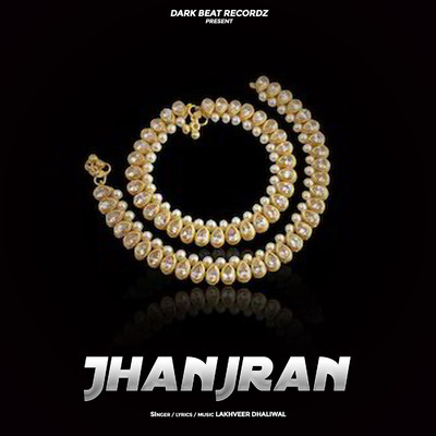 Jhanjran/Lakhveer Dhaliwal