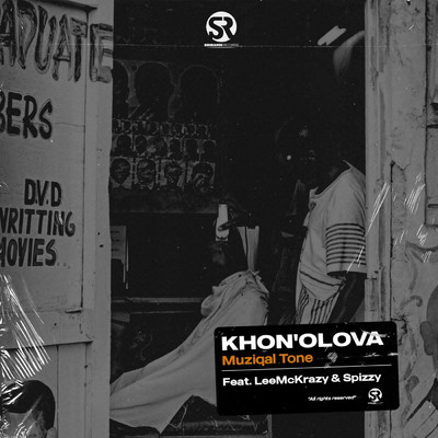 シングル/Khona'Olova (feat. LeeMcKrazy & Spizzy)/Muziqal Tone