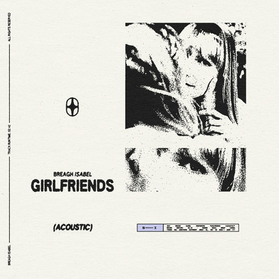シングル/Girlfriends (Acoustic)/Breagh Isabel