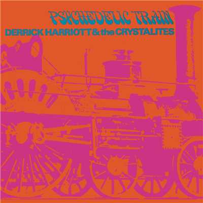 シングル/Psychedelic Train (Pt. 1)/Derrick Harriott & The Chosen Few