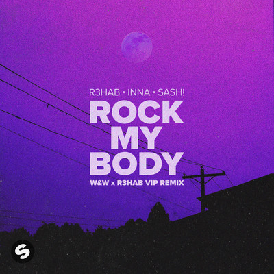 Rock My Body (with Sash！) [W&W x R3HAB VIP Remix]/R3HAB