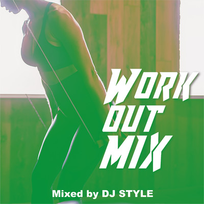 アルバム/Workout MIX/DJ STYLE