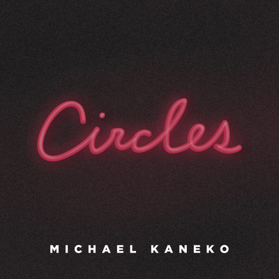 シングル/Circles/Michael Kaneko